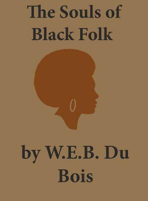 The Souls of Black Folk by W.E.B. Du Bois