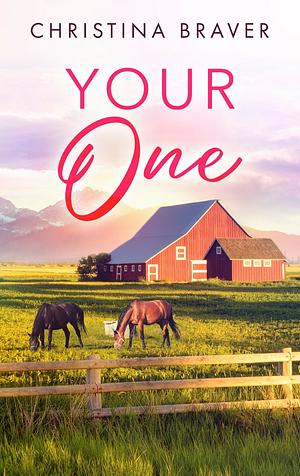 Your One by Christina Braver