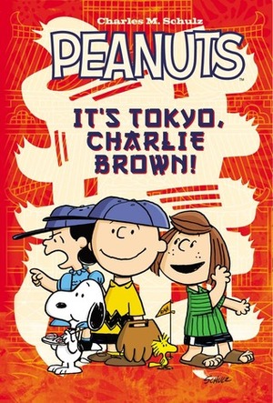 Peanuts It's Tokyo, Charlie Brown by Paige Braddock, Vicki Scott, Charles M. Schulz