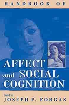 Handbook of Affect and Social Cognition by Joseph P. Forgas