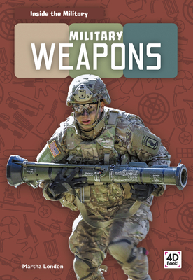 Military Weapons by Martha London