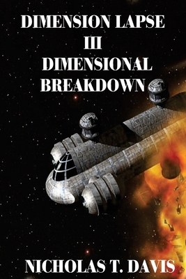 Dimension Lapse III: Dimensional Breakdown by Nicholas T. Davis