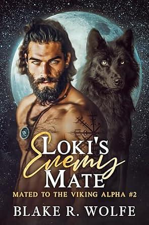 Loki's Enemy Mate: Gay Viking Werewolf Shifter Romance by Blake R. Wolfe