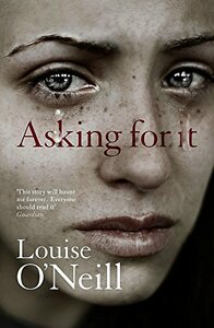 Asking For It by Louise O'Neill