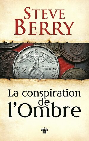 La Conspiration de l'ombre by Steve Berry