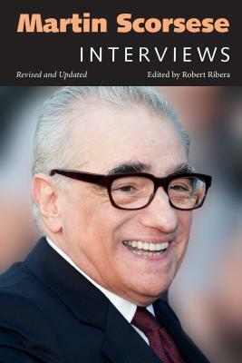 Martin Scorsese: Interviews, Revised and Updated by Robert Ribera