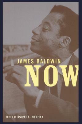 James Baldwin Now by Dwight A. McBride