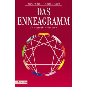 Das Enneagramm: Die 9 Gesichter der Seele by Andreas Ebert, Richard Rohr, Richard Rohr