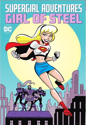 Supergirl Adventures: Girl of Steel by Evan Dorkin, Evan Dorkin