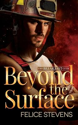 Beyond the Surface by Felice Stevens