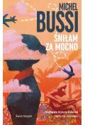 Śniłam za mocno by Michel Bussi