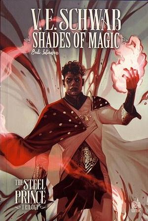 Shades of Magic - The Steel Prince Trilogy Tome 2 by V.E. Schwab