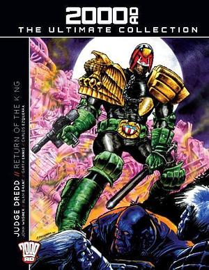 Judge Dredd//The Return of the King. (2000 AD The Ultimate Collection, #02). by Garth Ennis, Alan Grant, John Wagner, John Wagner