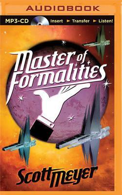 Master of Formalities by Scott Meyer