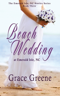 Beach Wedding: at Emerald Isle, NC by Grace Greene