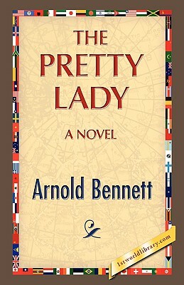 The Pretty Lady by Arnold Bennett