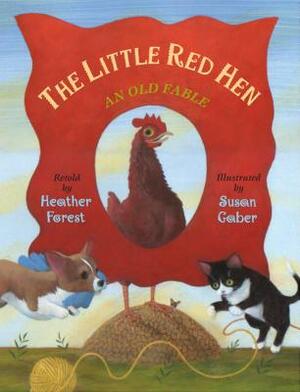 The Little Red Hen: An Old Fable by 