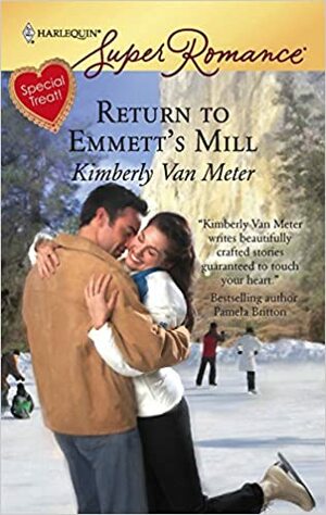 Return To Emmett's Mill by Kimberly Van Meter