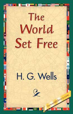 The World Set Free by H.G. Wells