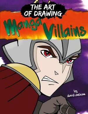 Drawing Manga Villians by David Antram
