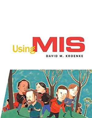 Using MIS by David M. Kroenke