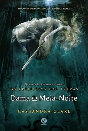 Dama da meia-noite (Vol. 1 Os Artifícios das Trevas) by Cassandra Clare