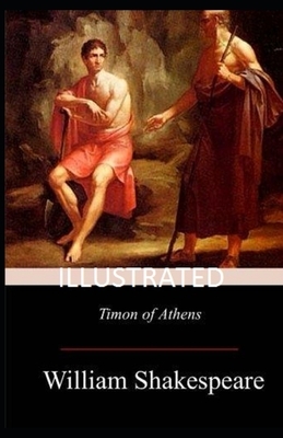 Timon of Athens Illustrated by William Shakespeare