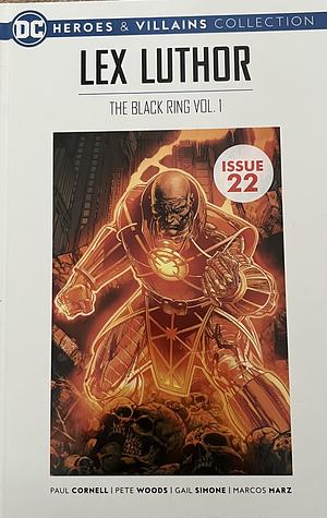 Lex Luthor: The Black Ring Vol. 1 by Paul Cornell, Gail Simone, Pete Woods, Marcos Marz