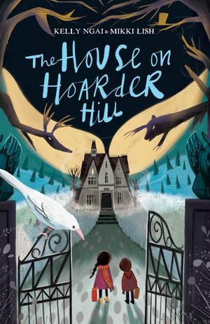 The Mysterious House on Hoarder Hill by Mikki Lish, Kelly Ngai