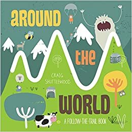 Around the World: A Follow-the-Trail Book by Libby Hamilton