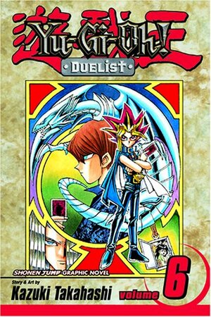 Yu-Gi-Oh!: Duelist, Vol. 6: The Terror of Toon World by Kazuki Takahashi