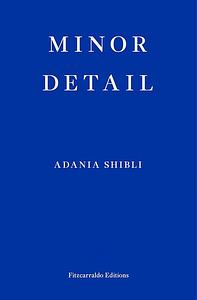 Minor Detail by Adania Shibli