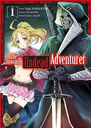 The Unwanted Undead Adventurer (Manga) Volume 1 by Haiji Nakasone, Yu Okano