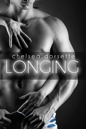 Longing by Chelsea Dorsette