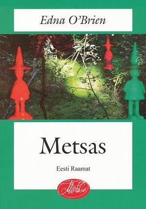 Metsas by Edna O'Brien