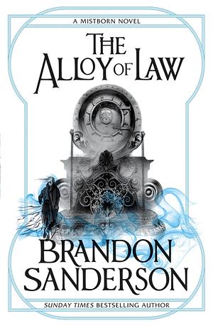 The Alloy of Law by Brandon Sanderson