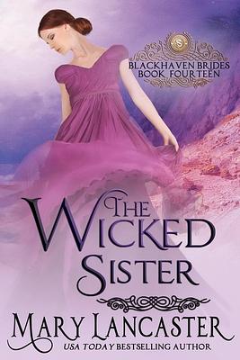 The Wicked Sister by Dragonblade Publishing, Mary Lancaster