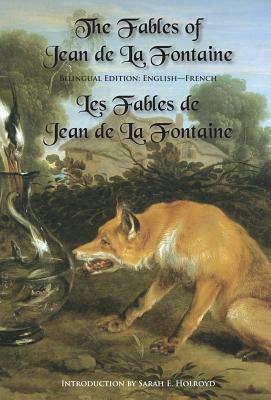 The Fables of Jean de la Fontaine: Bilingual Edition: English-French by Jean de La Fontaine