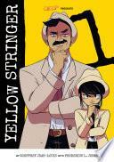 Yellow Stringer, Volume 1: Fake News Provocateurs by Saturday AM, Goeffrey Jean-Louis, Frederick L. Jones