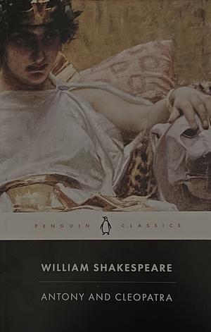 Antony and Cleopatra by William Shakespeare