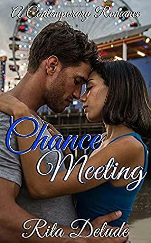Chance Meeting by Rita Delude