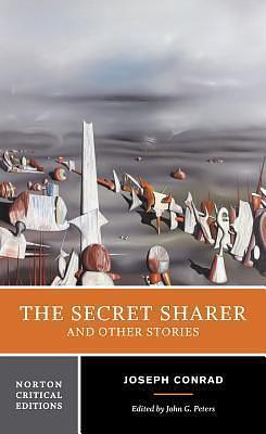 The Secret Sharer and Other Stories: A Norton Critical Edition by John G. Peters, Joseph Conrad, Joseph Conrad