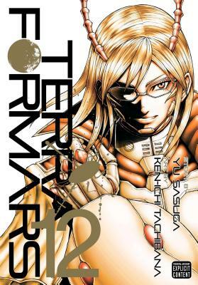 Terra Formars, Vol. 12, Volume 12 by Yu Sasuga