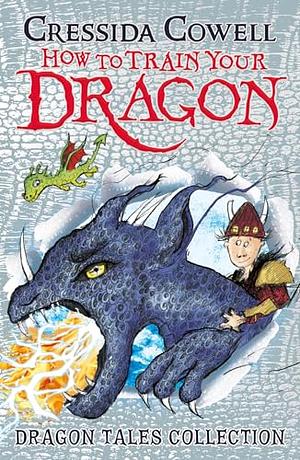 How To Train Your Dragon: Dragon Tales Collection: Three unmissable short stories in one! by Cressida Cowell, Cressida Cowell