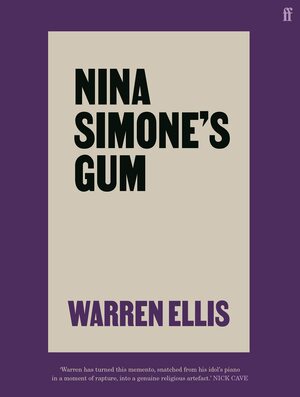 Nina Simone's Gum by Warren Ellis, Warren Ellis