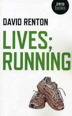 Lives; Running by David Renton