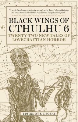 Black Wings of Cthulhu (Volume Six) by S. T. Joshi