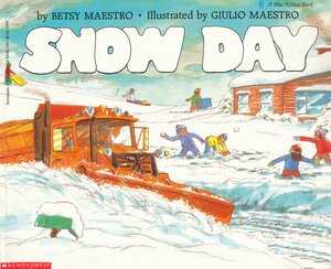 Snow Day by Giulio Maestro, Betsy Meastro