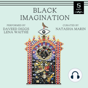 Black Imagination: Black Voices on Black Futures by Natasha Marin
