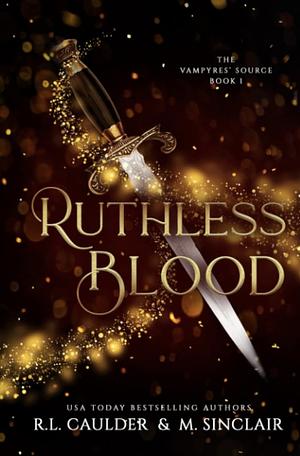 Ruthless Blood by M. Sinclair, R.L. Caulder